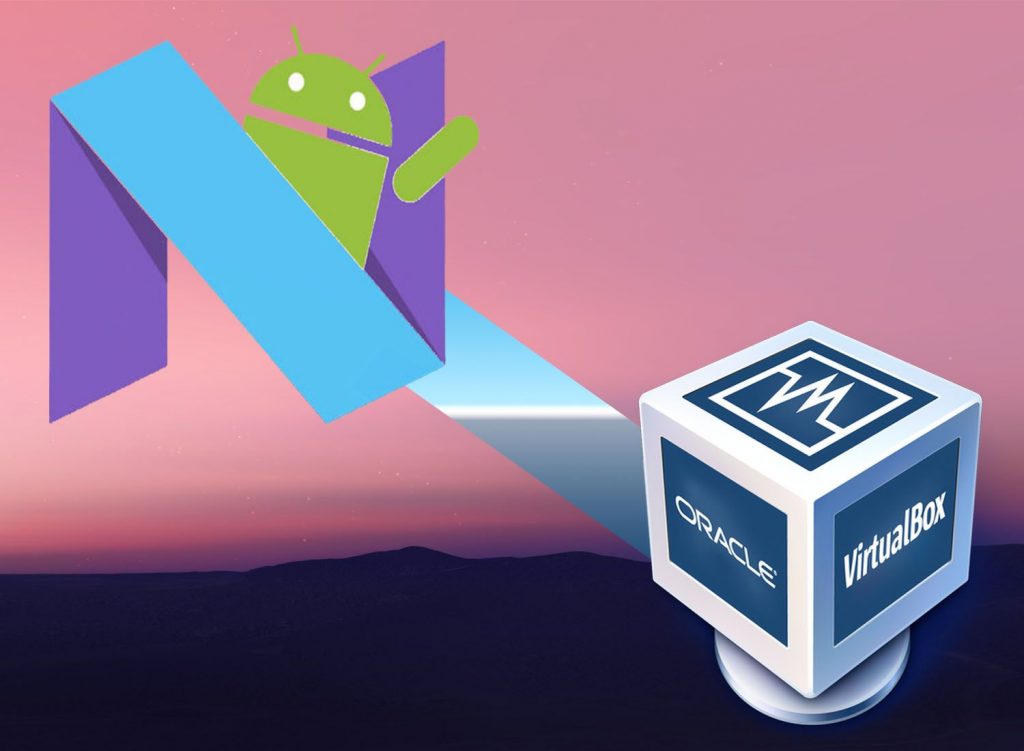 How to Install Android 7.0 Nougat on VirtualBox Right Now? Tactig